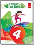 A AVENTURA DO SABER - CIENCIAS EF1 - 4 ANO - 2a EDIcaO 2015 - Leya didatico