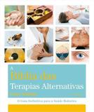 A Bíblia das Terapias Alternativas - Pensamento