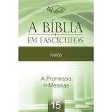 A Bíblia em Fascículos - Isaías - Vol. 15 - Casa publicadora assembleia de deus