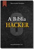 A biblia hacker - volume 6 - Autor independente
