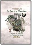 A botica caseira - Clube de autores