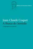 A busca do sentido - A linguagem em questão