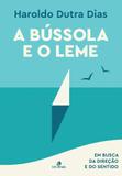 A Bússola E O Leme - Letra mais