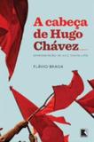A cabeça de Hugo Chávez