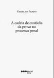 A cadeia de custódia da prova no processo penal - Marcial pons - brasil