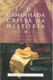 A Caminhada Cristã na História - Editora ultimato