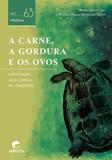 A carne, a gordura e os ovos: colonização, caça e pesca na A - Edipucrs