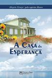 A casa da esperança - Novo ser