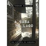 A casa no lago - Uma história da Alemanha