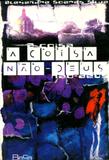A Coisa Não-Deus - Beca