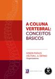 A Coluna Vertebral - Conceitos Básicos