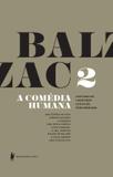 A Comédia Humana - Volume 2 (Uma estreia na vida, Alberto Savarus, A vendeta, Uma dupla família, A paz conjugal, A sra. Firmiani, Estudo de mulher, A falsa amante, Uma filha de Eva)