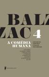 A Comédia Humana - Volume 3 (A mensagem, O romeiral, A mulher abandonada, Honorina, Beatriz, Gobseck, A mulher de trinta anos)