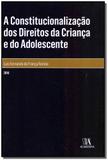 A Constitucionalização dos Direitos da Criança e do Adolescente - 01Ed/16 - Almedina