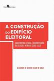 A construção do edifício eleitoral - Paco editorial