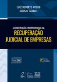 A Construção Jurisprudencial da Recuperação Judicial de Empresas
