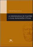 A cosmologia de Platão e suas dimensões éticas