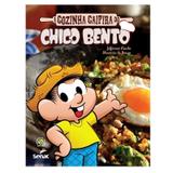 A cozinha caipira do chico bento - Editora senac
