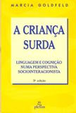 A criança surda - linguagem e cognição numa perspectiva sociointeracionista