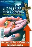 A Cruz da Misericordia - Luiz Roberto Teixeira Di Lascio - Ave maria