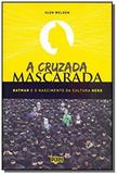 A cruzada mascarada - batman e o nascimento da cultura nerd - Pixel