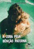 A cura pela bênção paterna