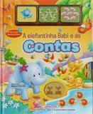 A elefantinha babi e as contas: Col. Pequenos aprendizes - Girassol