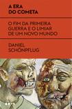 A era do cometa - O fim da primeira guerra e o limiar de um novo mundo