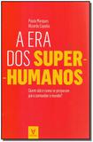 A Era dos Super-Humanos - Actual editora