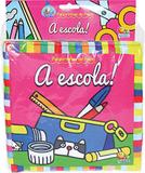 A escola: Col. Palavrinhas de pano I - Todolivro