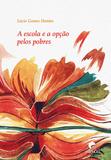 A escola e a opção pelos pobres - Edipucrs