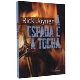 A Espada e a Tocha - Rick Joyner - Danprewan