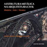 A Estrutura Metálica na Arquitetura Civil - Hucitec