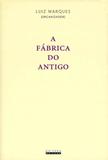 A Fábrica do Antigo - Unicamp