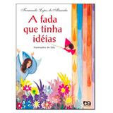 A Fada Que Tinha Ideias - Atica
