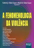 A Fenomenologia da Violência - Juruá