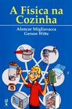 A Física Na Cozinha - Livraria da física