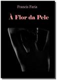 À flor da pele - Autor independente