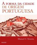 A forma da cidade de origem portuguesa