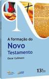 A Formação do Novo Testamento - Editora sinodal