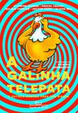A Galinha Telepata - Cia das letrinhas