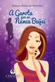 A Garota Que Eu Nunca Beijei - Chiado books