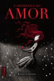 A Gramática do Amor - Editora rocco