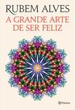 A grande arte de ser feliz