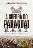 A Guerra do Paraguai - Planeta