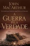 A guerra pela verdade - Editora fiel