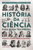 A História Da Ciência Para Quem Tem Pressa - Valentina