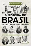 A Historia do Brasil para Quem Tem Pressa - Valentina
