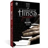 A história dos hinos que amamos - Cpad