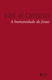 A Humanidade de Jesus - Vozes